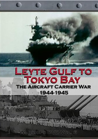 Leyte Gulf To Tokyo Bay - The Aircraft Carrier War 1944-1945