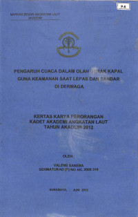 Pengaruh Cuaca Dalam Olah Gerak Kapal Guna Keamanan Saat Lepas dan Sandar di Dermaga