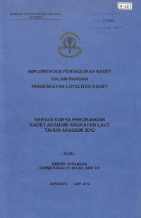 Implementasi Pengasuhan Kadet Dalam Rangka Peningkatan Loyalitas Kadet