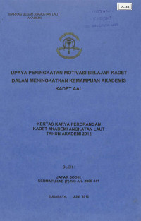 Upaya Peningkatan Motivasi Belajar Kadet Dalam Meningkatkan Kemampuan Akademis Kadet AAL
