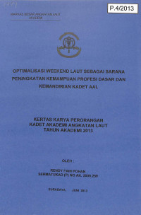 Optimalisasi Weekend Laut Sebagai Sarana Peningkatan Kemampuan Profesi Dasar Dan Kemandirian Kadet AAL