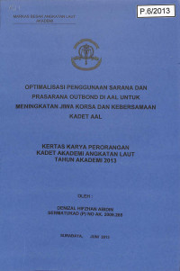 Optimalisasi Penggunaan Sarana Dan Prasarana Outbond Di AAL Untuk Meningkatkan Jiwa Korsa Dan Kebersamaan Kadet AAL