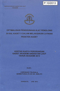 Optimalisasi Penggunaan Alat Penolong Di KAL Kadet V Dalam Melaksanakan Latihan Praktek Kadet