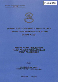 Optimalisasi Genderang Suling Gita Jala Taruna Guna Membentuk Sikap Dan Mental Kadet