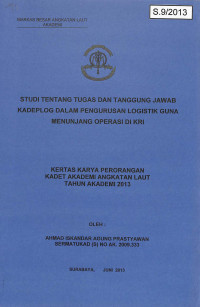 Studi Tentang Tugas dan Taggung Jawab Kadeplog Dalam Pengurusan Logistik Guna Menunjang Operasi Di KRI