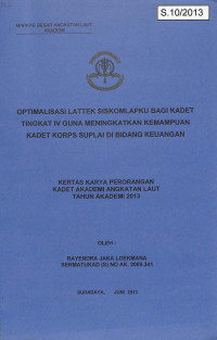 Optimalisasi Lattek Siskomlapku Bagi Kadet Tingkat IV Guna Meningkatkan Kemampuan Kadet Korps Suplai Di Bidang Keuangan