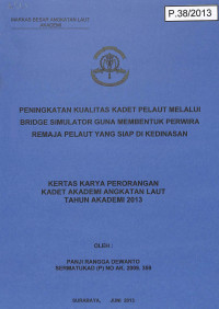 Peningkatan Kualitas Kadet Pelaut Melalui Bridge Simulator Guna Membentuk Perwira Remaja Pelaut Yang Siap DI Kedinasan