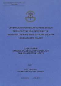 Optimalisasi Pembinaan Taruna Senior Terhadap Taruna Junior Untuk Meningkatkan Prestasi Belajar Profesi Taruna Korps Pelaut