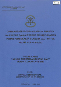 Optimalisasi Program Latihan Praktek Jalayudha Dalam Rangka Pengaplikasian Peran Pembekalan Ulang Di laut Untuk Taruna Korps Pelaut