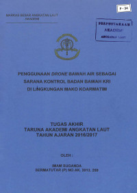 Penggunaan Drone Bawah Air Sebagai Sarana Kontrol Badan Bawah KRI Di Lingkungan Mako Koarma Tim