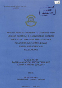 Analisa Perancangan Pintu Otomatis Pada Lounge Room R.d. S. Hadiwinarso Akademi Angkatan Laut Guna Memudahkan Keluar Masuk Taruna Dalam Rangka Menghindari Kecelakaan