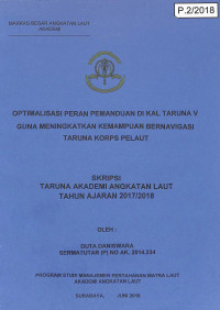 Optimalisasi Peran Pemanduan di KAL Taruna V Guna Meningkatkan Kemampuan Bernavigasi Taruna Korps Pelaut