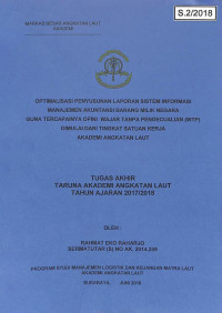 Optimalisasi Penyusunan Laporan Sistem Informasi Manajemen Akuntansi Barang Milik Negara Guna Tercapainya Opini Wajar Tanpa Pengecualian (WTP) Dimulai dari Tingkat Satuan Kerja Akademi Angkatan Laut