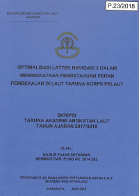 Optimalisasi Lattek Navigasi 3 Dalam Meningkatkan Pengetahuan Peran Pembekalan Di Laut Taruna Korps Pelaut