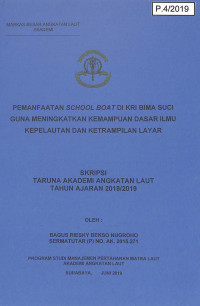 Pemanfaatan School Boat di Kri Bima Suci Guna Meningkatkan Kemampuan Dasar Ilmu Kepelautan dan Keterampilan Layar