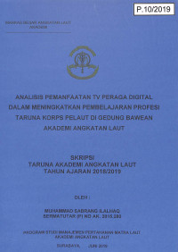 Analisis Pemanfaatan TV Peraga Digital Dalam Meningkatkan Pembelajaran Profesi Taruna Korps Pelaut di Gedung Bawean Akademi Angkatan Laut