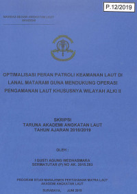 Optimalisasi Peran Patroli Keamanan Laut di Lanal Mataram Guna Mendukung Operasi Pengamanan Laut Khususnya Wilayah Alki II