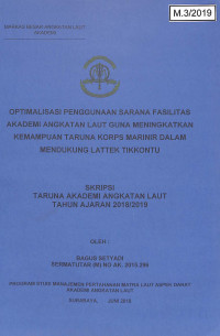 Optimalisasi Penggunaan Sarana Fasilitas Akademi Angkatan Laut Guna Meningkatan Kemampuan Taruna Korps Marinir Dalam Mendukung Lattek Tikkontu