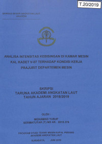 Analisa Intensitas Kebisingan Di Kamar Mesin KAL Kadet V-07 Terhadap Kondisi Kerja Prajurit Departemen Mesin