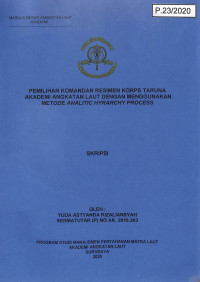 Pemilihan Komandan Resimen Korps Taruna Akademi Angkatan Laut Dengan Menggunakan Metode Analitic Hyrarchy Process