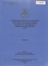 Perancangan Reduksi Putaran Mesin Pendorong Pokok (MPK) Otomatis KAL KADET VIII-07 Dengan Sistem Deteksi Suhu dan RPM Guna Meningkatkan Keamanan Mesin