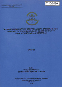 Perancangan Ssitem Kontrol Jarak Jauh Berbasis Internet Of Things (IOT) Pada Gudang Senjata Guna Meningkatkan Keamanan