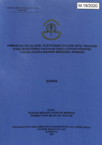 Pemanfaatan Global Positining System (GPS) Tracker Guna Monitoring Pasukan Pada Latihan Praktek Taruna Korps Marinir Berbasis Android