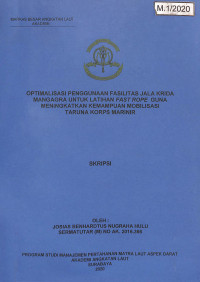 Optimalisasi Penggunaan Fasilitas Jala Krida Mangagra Untuk Latihan Fast Rope Guna Meningkatkan Kemampuan Mobilisasi Taruna Korps Marinir