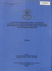 Analisis Perbandingan Hasil Las Kampuh Plat Baja KIA KS Menggunakan Elektroda RD 260 dan RD 460 Guna Menentukan Material Yang Tepat Dalam Pemeliharaan KRI