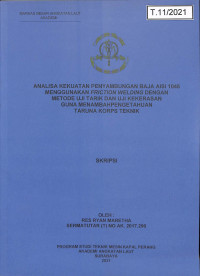 Analisa Kekuatan Penyambungan Baja AISI 1045 Menggunakan Friction Welding Dengan Metode Uji Tarik dan Uji Kekerasan Guna Menambah Pengetahuan Taruna Korps Teknik