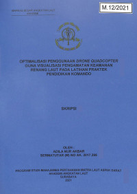 Optimalisasi Penggunaan Drone Quadcopter Guna Visualisasi Pengamatan Keamanan Renang Laut Pada Latihan Praktek Pendidikan Komando