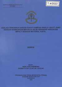 Analisa Pengaruh Variasi Sudut Kampuh Single V Butt Joint dengan Sambungan Mig Baja AH-36 Terhadap Kekuatan Impact sebagai Material Kapal