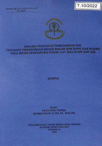 Analisa Pengaruh Penggunaan B20 Terhadap Penggunaan Bahan Bakar dan Suhu Gas Buang Pada Mesin Pendorong Pokok Cat 3616 di KRI AHP-355