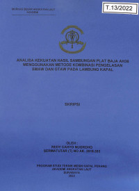 Analisa Kekuatan Hasil Sambungan Plat Baja AH36 Menggunakan Metode Kombinasi Pengelasan SMAW dan GTAW pada Lambung Kapal