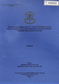 Analisa Penambahan Zat Aditif Butanol Pada Bahan Bakar B-30 Guna Meningkatkan Efisiensi Penyimpanan Bahan Bakar