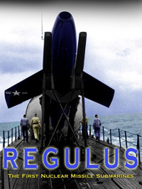 Image of Regulus - The First Nuclear Missile Submarines