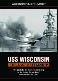 USS Wisconsin The Last Battleship