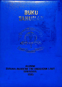 Buku Tahunan Alumni Taruna Akademi TNI Angkatan Laut Surabaya 1985 Angkatan XXX