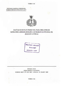 Daftar Susunan Personel Pada Organisasi Komando Armada RI Kawasan Barat (Lantamal II) (Bagian Ketiga) Pengesahan Surat Keputusan Kasal Nomor SKEP/975/III/2005 Tanggal 24 Maret 2005