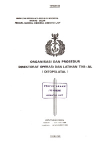 Organisasi dan Prosedur Direktorat Operasi dan Latihan TNI-AL (Ditopslatal) Keputusan Kasal Nomor : KEP/11/XI/1984 Tanggal : 10 November 1984