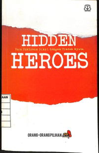 Image of Hidden Heroes - Para Pahlawan Sunyi dengan Tindak Nyata