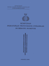 Himpunan Peraturan Perundang-Undangan Di Bidang Maritim