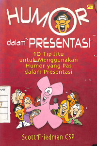 Humor dalam Presentasi 10 Tip Jitu untuk Menggunakan Humor yang Pas dalam Presentasi