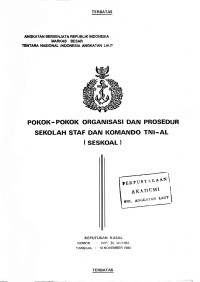 Pokok-Pokok Organisasi dan Prosedur Sekolah Staf dan Komando TNI-AL (SESKOAL) Keputusan Kasal Nomor : KEP/30/XI/1984 Tanggal 10 November 1984