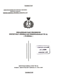 Organisasi dan Prosedur Inspektorat Jenderal dan Perbendaharaan TNI AL (ITJENAL) Keputusan Kepala Staf TNI AL Nomor : KEP/07/VII/1997 Tanggal 31 Juli 1997