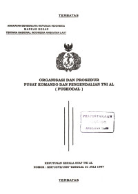 Organisasi dan Prosedur Pusat Komando Dan Pengendalian TNI AL (PUSKODAL) Keputusan Kepala Staf TNI AL Nomor : KEP/15/VII/1997 Tanggal 31 Juli 1997