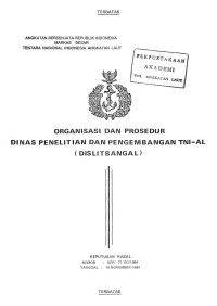 Organisasi dan Prosedur Dinas Penelitian dan Pengembangan TNI-AL (DISLITBANGAL) Keputusan Kasal Nomor : KEP/27/XI/ 1984 Tanggal 10 November 1984