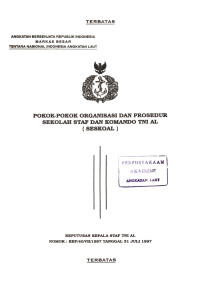 Pokok-Pokok Organisasi dan Prosedur Sekolah Staf dan Komando (SESKOAL) Keputusan Kepala Staf TNI AL Nomor : KEP/40/VII/1997 Tanggal 31 Juli 1997