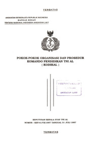 Pokok-Pokok Organisasi dan Prosedur Komando Pendidikan TNI AL (KODIKAL) Keputusan Kepala Staf TNI AL Nomor : KEP/41/VII/1997 Tanggal 31 Juli 1997