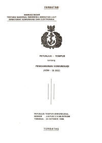 Image of Petunjuk Tempur Tentang Pengamanan Komunikasi (KOM-36.002) Petunjuk Tempur Dirkomlekal Nomor JUKPUR/2/X/86/DITKOM Tanggal 20 Oktober 1986
